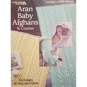 1992 Leisure Arts Aran Baby Afghans‎ To Crochet Mary Jane Protus